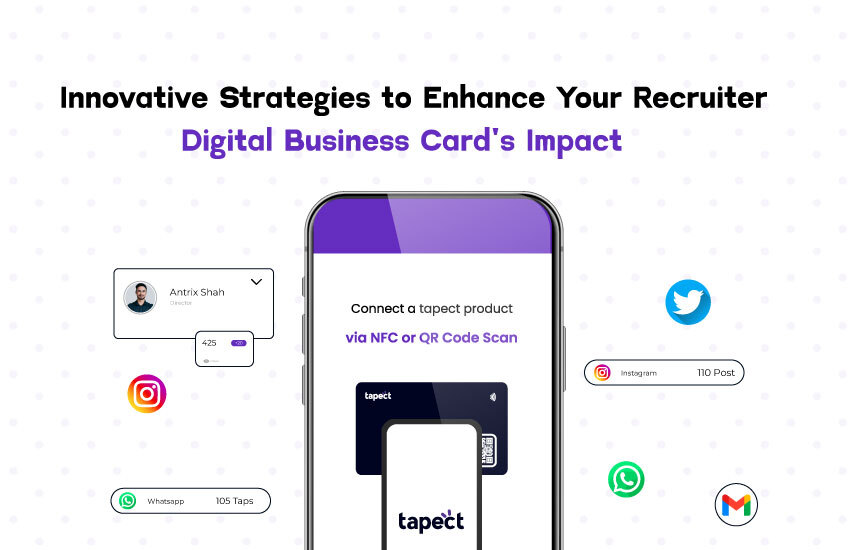 Innovative Strategies to Enhance Your Recruiter Digital Business Card’s Impact